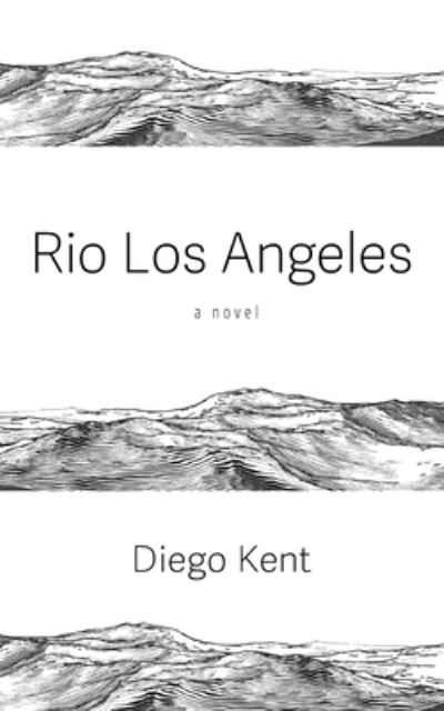 Cover for Diego Kent · Rio Los Angeles (Paperback Book) (2022)