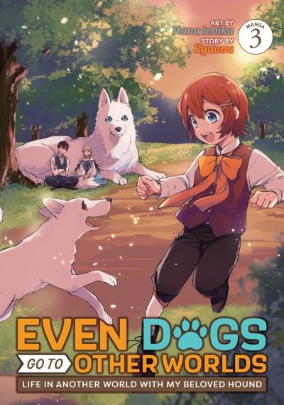 Cover for Ryuuou · Even Dogs Go to Other Worlds: Life in Another World with My Beloved Hound (Manga) Vol. 3 - Even Dogs Go to Other Worlds: Life in Another World With My Beloved Hound (Manga) (Pocketbok) (2024)