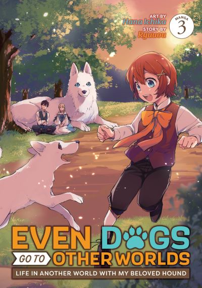 Cover for Ryuuou · Even Dogs Go to Other Worlds: Life in Another World with My Beloved Hound (Manga) Vol. 3 - Even Dogs Go to Other Worlds: Life in Another World With My Beloved Hound (Manga) (Paperback Book) (2024)