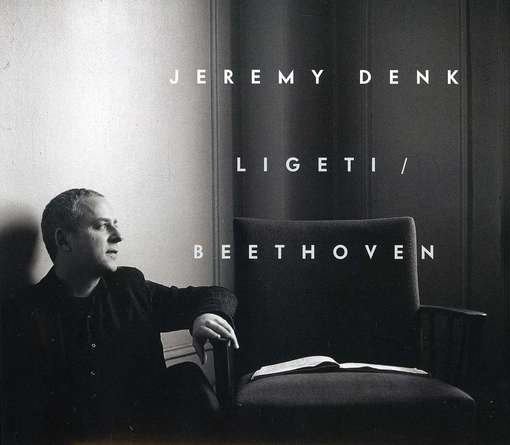 Ligeti Beethoven - Denk Jeremy - Music - NONESUCH - 0075597962192 - May 15, 2012