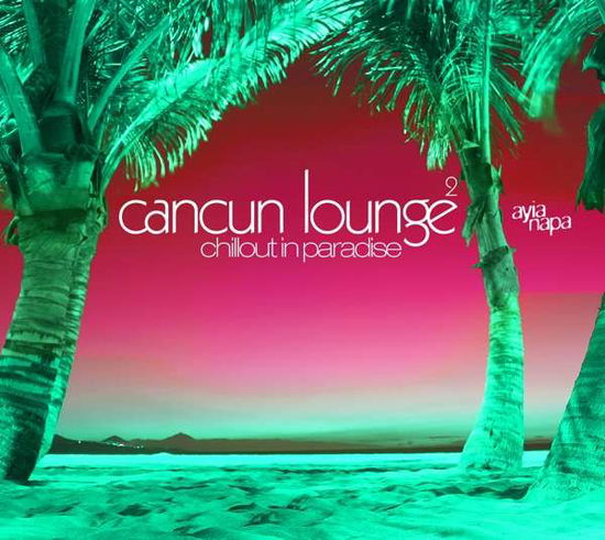 Cover for Pres. by Lemongrass · Cancun Lounge 2 (CD) (2018)