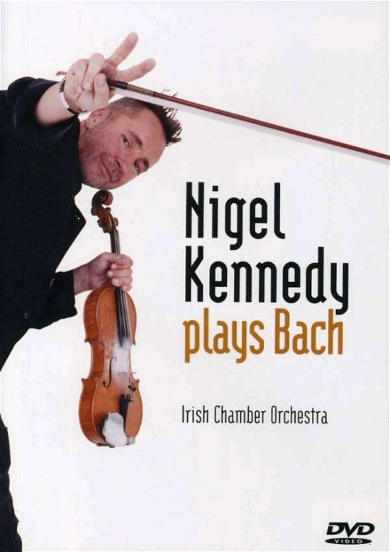 Cover for Kennedy,N / Irish C.O. · Nigel Kennedy Plays Bach (DVD) (2016)