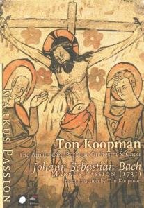 Cover for Koopman, Ton &amp; The Amsterdam Baroque Orchestra · Markus Passion (1731) (DVD) (2005)