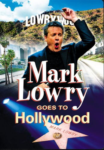 Cover for Mark Lowry · Goes to Hollywood (DVD) (2005)