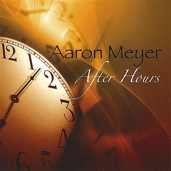 Cover for Aaron Meyer · After Hours (CD) (2008)