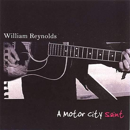 Cover for William Reynolds · Motor City Saint (CD) (2006)