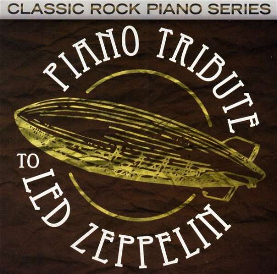 Piano Tribute To Led Zeppelin / Various - Led Zeppelin.=Trib= - Musik - CCE ENT MOD - 0707541943192 - 1. Dezember 2017