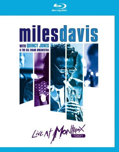 Cover for Miles Davis with Quincy Jones &amp; the Gil Evans Orchestra · Live at Montreux 1991 (Blu-ray) (2013)