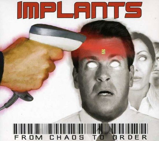 From Chaos To Order - Implants - Música - CYBER TRAX - 0819162012192 - 10 de octubre de 2013