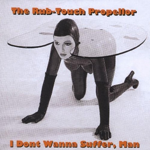 Cover for Rub-touch Propellor · I Don't Wanna Sufferman (CD) (2009)