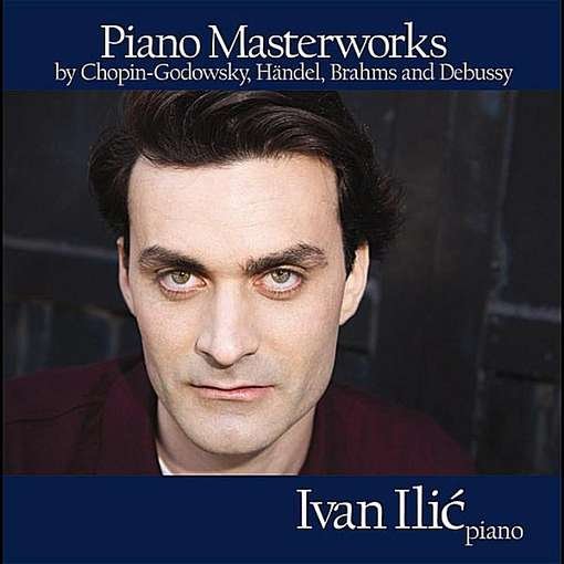 Cover for Ivan Ilic · Piano Masterworks (CD) (2011)