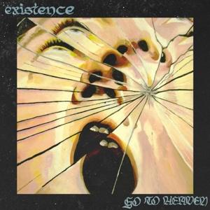 Cover for Existence · Go To Heaven (LP) (Coloured Vinyl) (LP) (2023)