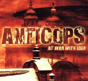 Cover for Anticops · At War with Eden (CD) (2012)