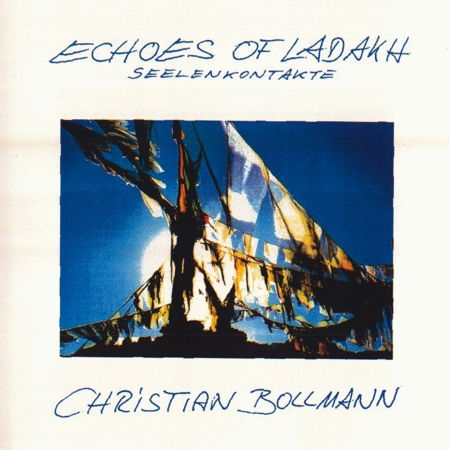 Cover for Christian Bollmann · Bollmann, Christian: Echoes of Ladakh (CD) (2016)