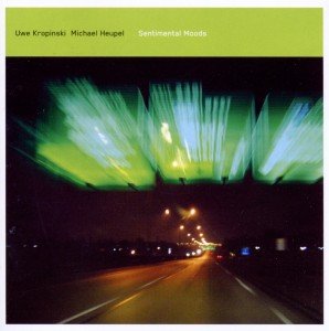 Cover for Uwe Kropinski &amp; Michael Heupel · Sentimental Moods (CD) (2018)