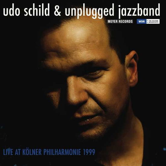 Cover for Udo Schild · Live at Kölner Philharmonie 1999 (CD) [Digipack] (2022)