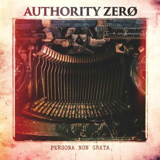 Persona Non Grata - Authority Zero - Musik - CONCRETE JUNGLE RECORDS - 4260435271192 - 10 januari 2020