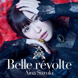 Cover for Aina Suzuki · Belle Revolte (CD) [Japan Import edition] (2021)