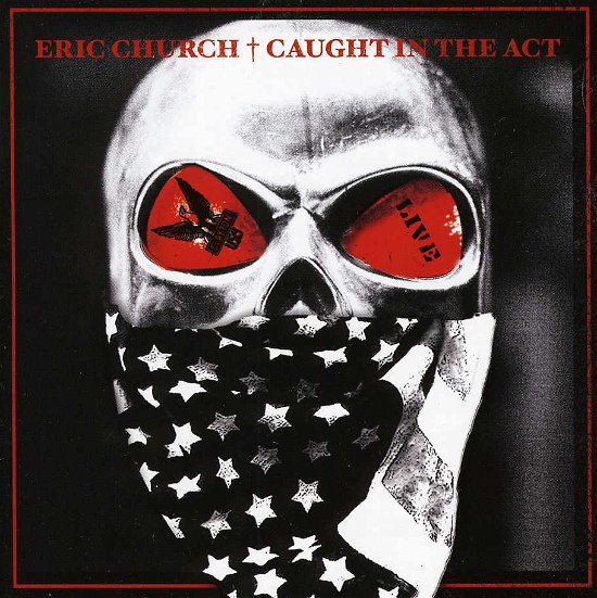 Caught in the Act - Eric Church - Music - WRASSE - 5060001275192 - April 22, 2013
