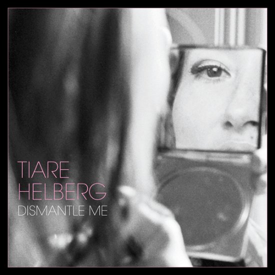 Cover for Tiare Helberg · Dismantle Me (LP) (2017)