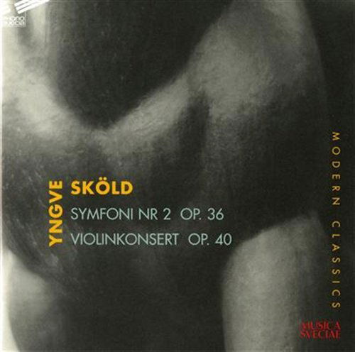 Symphony No. 2 / Violinkonsert - Yngve Skold - Musiikki - PHONO SUECIA - 7391971007192 - maanantai 17. toukokuuta 2004