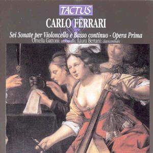 Cello Sonatas Op 1 - Ferrari / Gattoni / Bertani - Musik - TACTUS - 8007194102192 - 6 augusti 2002