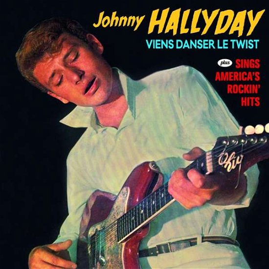Cover for Johnny Hallyday · Viens Danser Le Twist / Sings Americas Rockin Hits (CD) [Bonus Tracks edition] (2017)