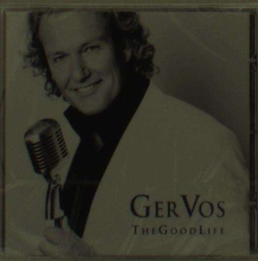 Cover for Ger Vos · Good Life (CD) (2011)