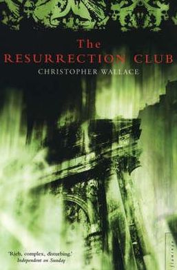 Christopher Wallace · The Resurrection Club (Paperback Book) (2000)