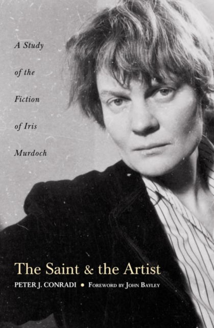 Cover for Peter J. Conradi · The Saint and Artist: A Study of the Fiction of Iris Murdoch (Taschenbuch) (2001)