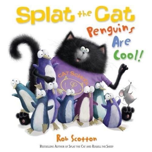 Cover for Rob Scotton · Splat the Cat - Penguins are Cool! (Paperback Book) (2014)