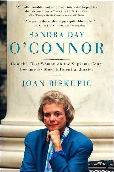 Cover for Joan Biskupic · Sandra Day O'Connor: How the First Woman on the Supreme Court Became Its Most Influential Justice (Pocketbok) [Reprint edition] (2006)