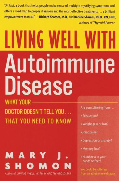 Cover for Mary J. Shomon · Living Well with Autoimmune Disease: What Your Doctor Doesn't Tell You...that You Need to Know (Pocketbok) [1st edition] (2002)