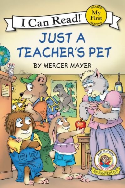 Little Critter: Just a Teacher's Pet - My First I Can Read Book - Mercer Mayer - Boeken - HarperCollins Publishers Inc - 9780061478192 - 23 juni 2015