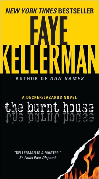 Cover for Faye Kellerman · The Burnt House: A Decker / Lazarus Novel - Decker / Lazarus Novels (Taschenbuch) [Reprint edition] (2012)