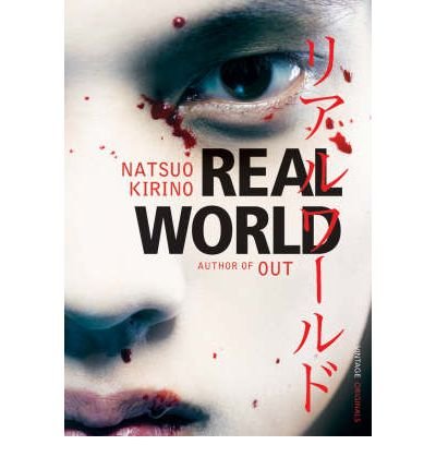 Real World - Natsuo Kirino - Bøker - Vintage Publishing - 9780099523192 - 4. september 2008