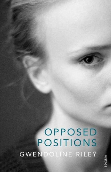 Cover for Gwendoline Riley · Opposed Positions (Paperback Book) (2014)