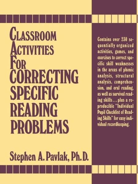 Cover for Stephen A. Pavlak · Classroom Activities For Correcting Specific Reading Problems (Paperback Bog) (1984)