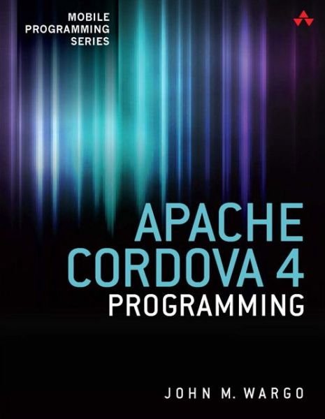 Cover for John Wargo · Apache Cordova 4 Programming (Paperback Book) (2015)