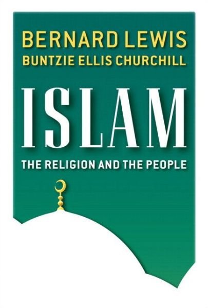 Cover for Bernard Lewis · Islam: The Religion and the People (paperback) (Paperback Bog) (2015)