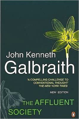 Cover for John Kenneth Galbraith · The Affluent Society: Updated with a New Introduction by the Author (Pocketbok) [5 Revised edition] (1999)