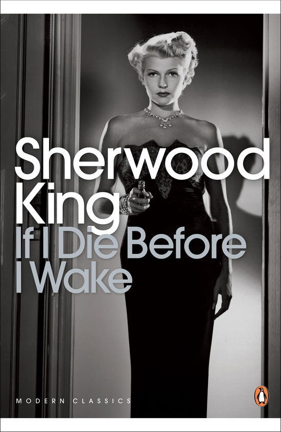 Cover for Sherwood King · If I Die Before I Wake - Penguin Modern Classics (Paperback Book) (2010)