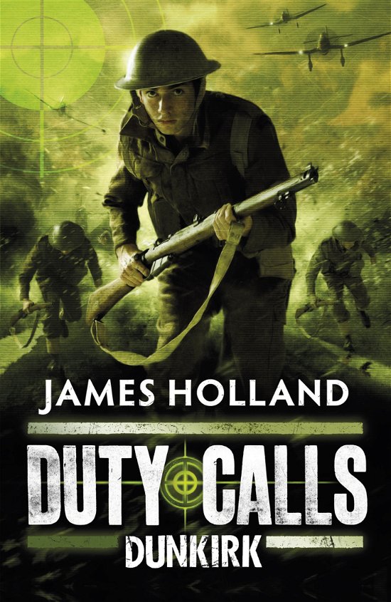 Cover for James Holland · Duty Calls: Dunkirk - Duty Calls (Paperback Book) (2011)