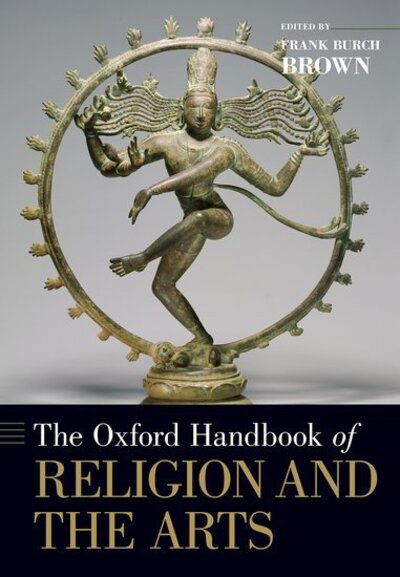 Cover for Frank Burch Brown · The Oxford Handbook of Religion and the Arts - Oxford Handbooks (Paperback Book) (2018)