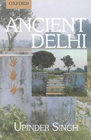 Cover for Upinder Singh · Ancient Delhi (Bog) (2000)