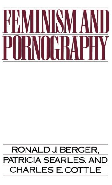 Cover for Ronald J. Berger · Feminism and Pornography (Hardcover Book) (1991)