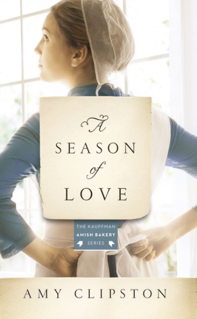 Cover for Amy Clipston · A Season of Love - Kauffman Amish Bakery Series (Taschenbuch) (2019)