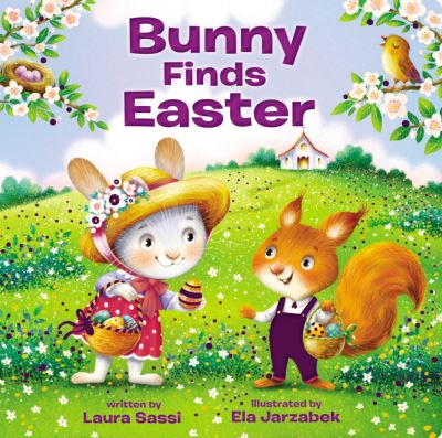 Bunny Finds Easter - Laura Sassi - Books - Zondervan - 9780310734192 - March 17, 2022