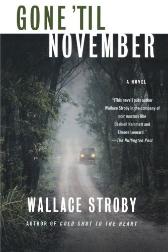 Cover for Wallace Stroby · Gone 'til November (Paperback Book) (2011)