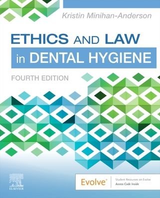 Cover for Minihan-Anderson, Kristin, RDH, MSDH (Assistant Professor&lt;br&gt;Public Health Coordinator&lt;br&gt;Fones School of Dental Hygiene&lt;br&gt;University of Bridgeport&lt;br&gt;Bridgeport, Connecticut) · Ethics and Law in Dental Hygiene (Pocketbok) (2023)